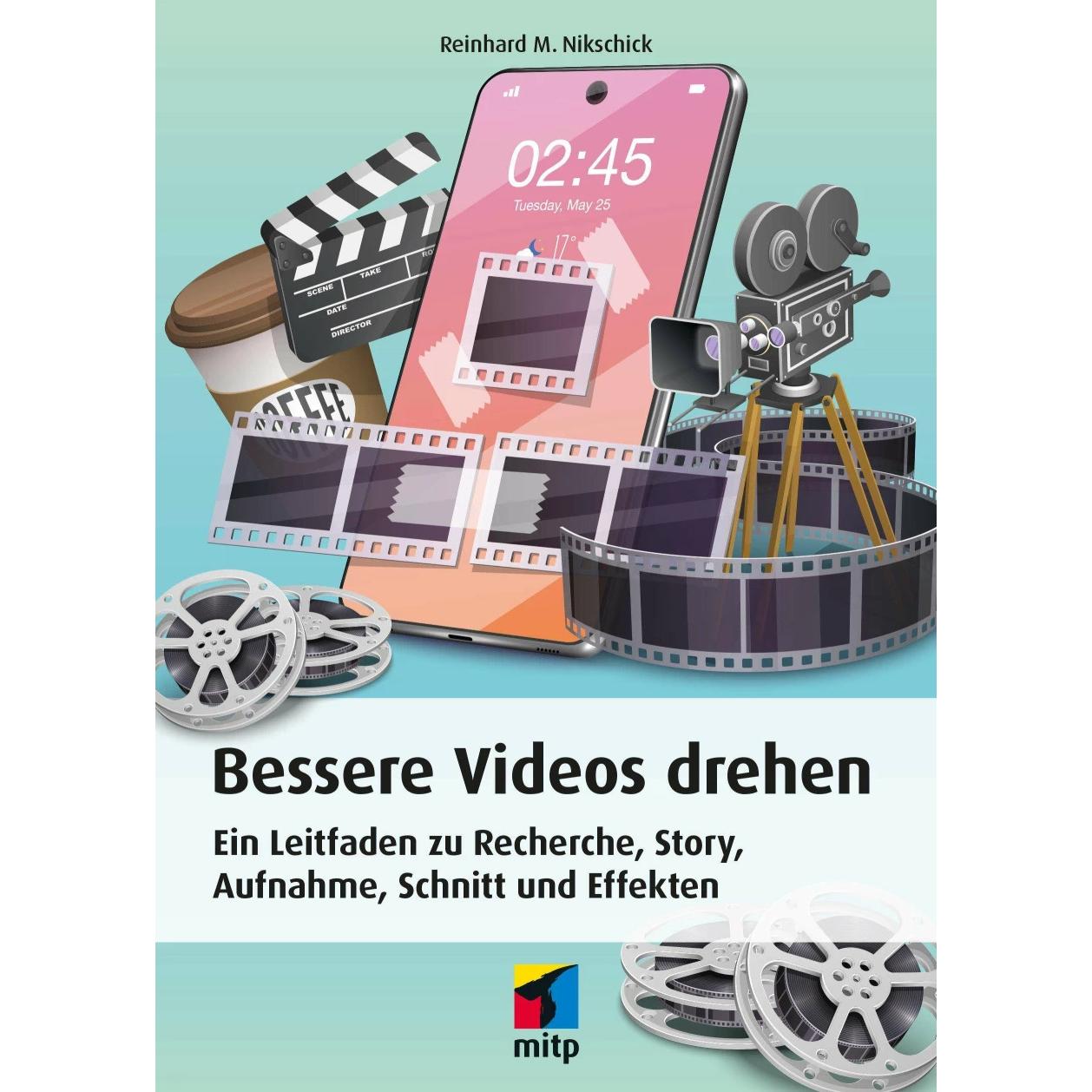 Bessere Videos drehen, Fachbücher von Reinhard M. Nikschick