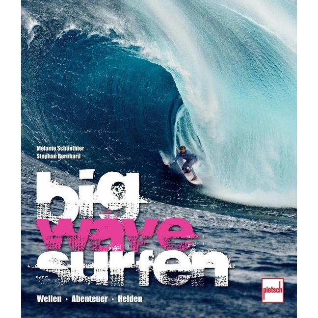 Big Wave Surfen, Ratgeber von Stephan Bernhard
