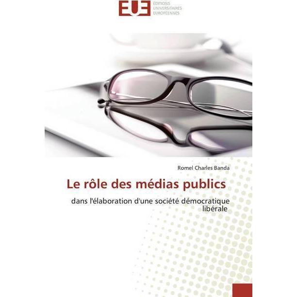Le rôle des médias publics, Fachbücher von Romel Charles Banda