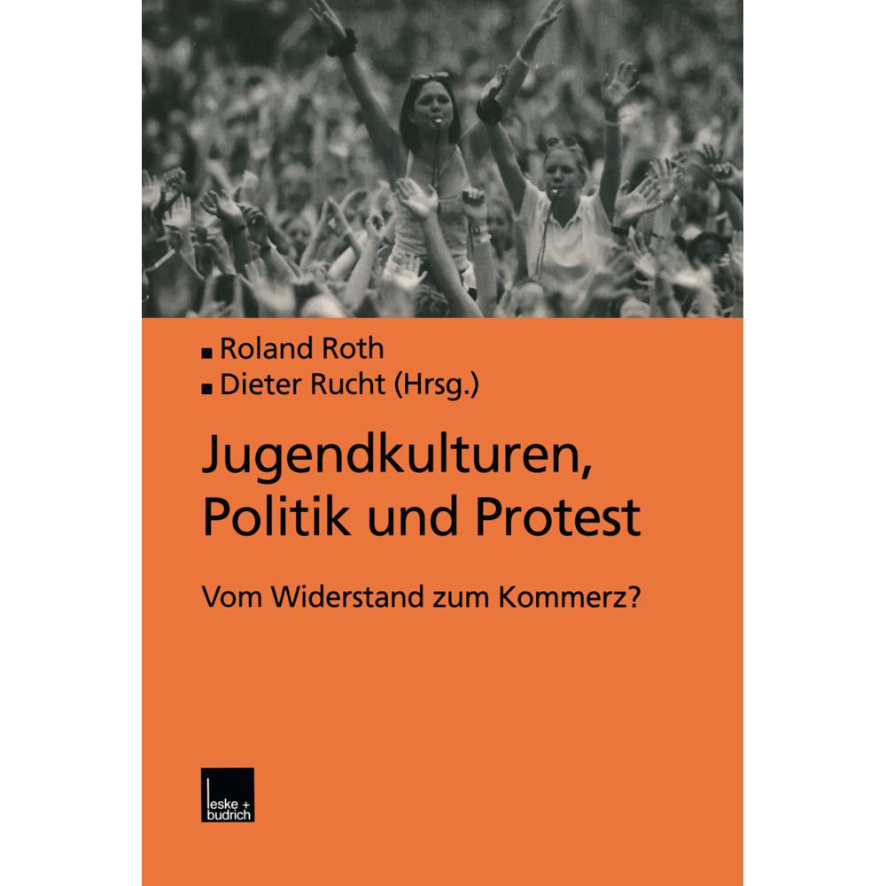 Jugendkulturen, Politik und Protest, Fachbücher von Roland Roth