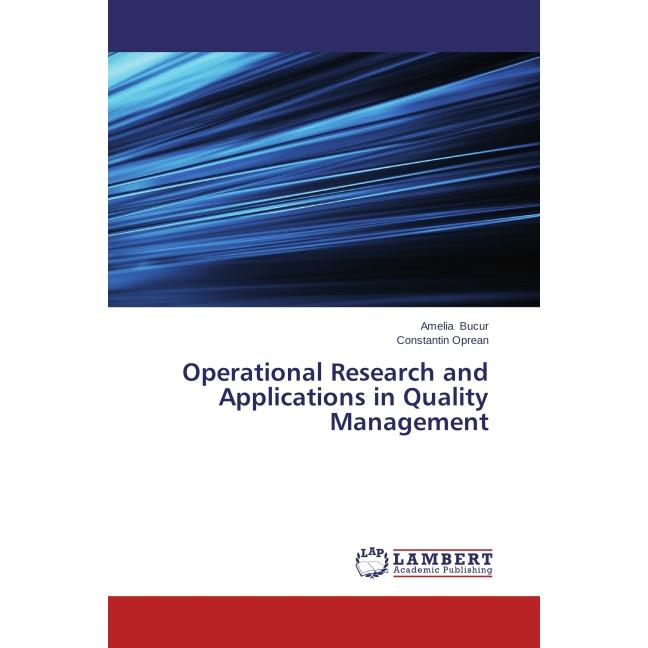 Operational Research and Applications in Quality Management, Fachbücher von Constantin Oprean, Amelia Bucur