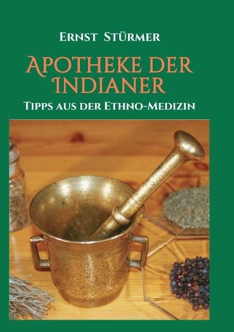 Produktbild Apotheke der Indianer (Deutsch, Ernst Stürmer, 2014)