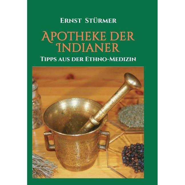 Apotheke der Indianer, Ratgeber von Ernst Stürmer