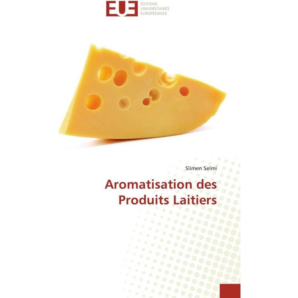 Aromatisation des Produits Laitiers, Fachbücher von Slimen Selmi