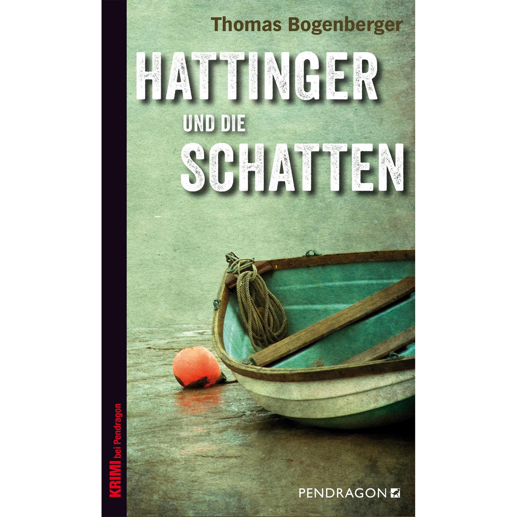 Hattinger und die Schatten, Belletristik von Thomas Bogenberger