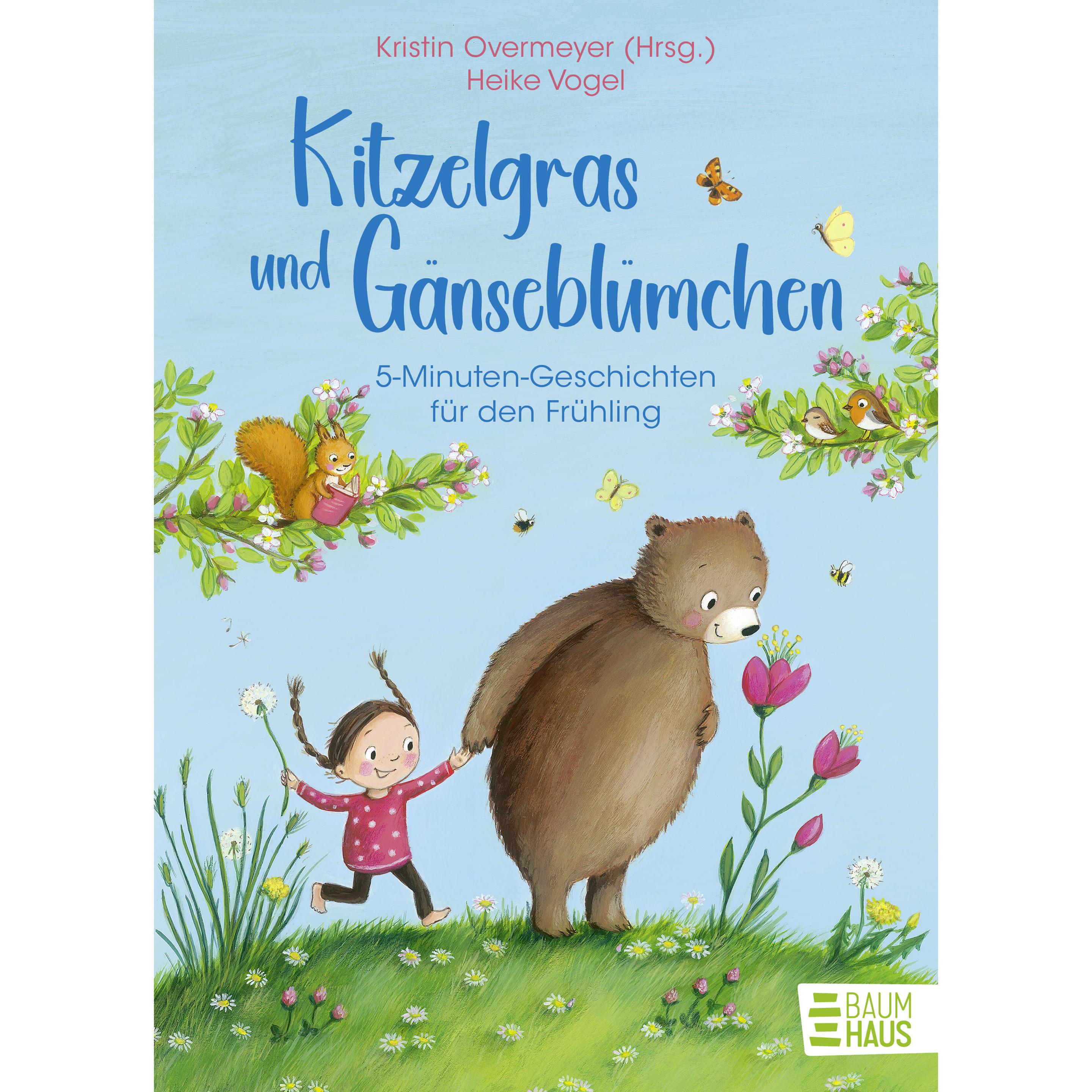 Kitzelgras und Gänseblümchen - 5-Minuten-Geschichten für den Frühling, Kinderbücher von Heike Vogel, Kristin Overmeyer