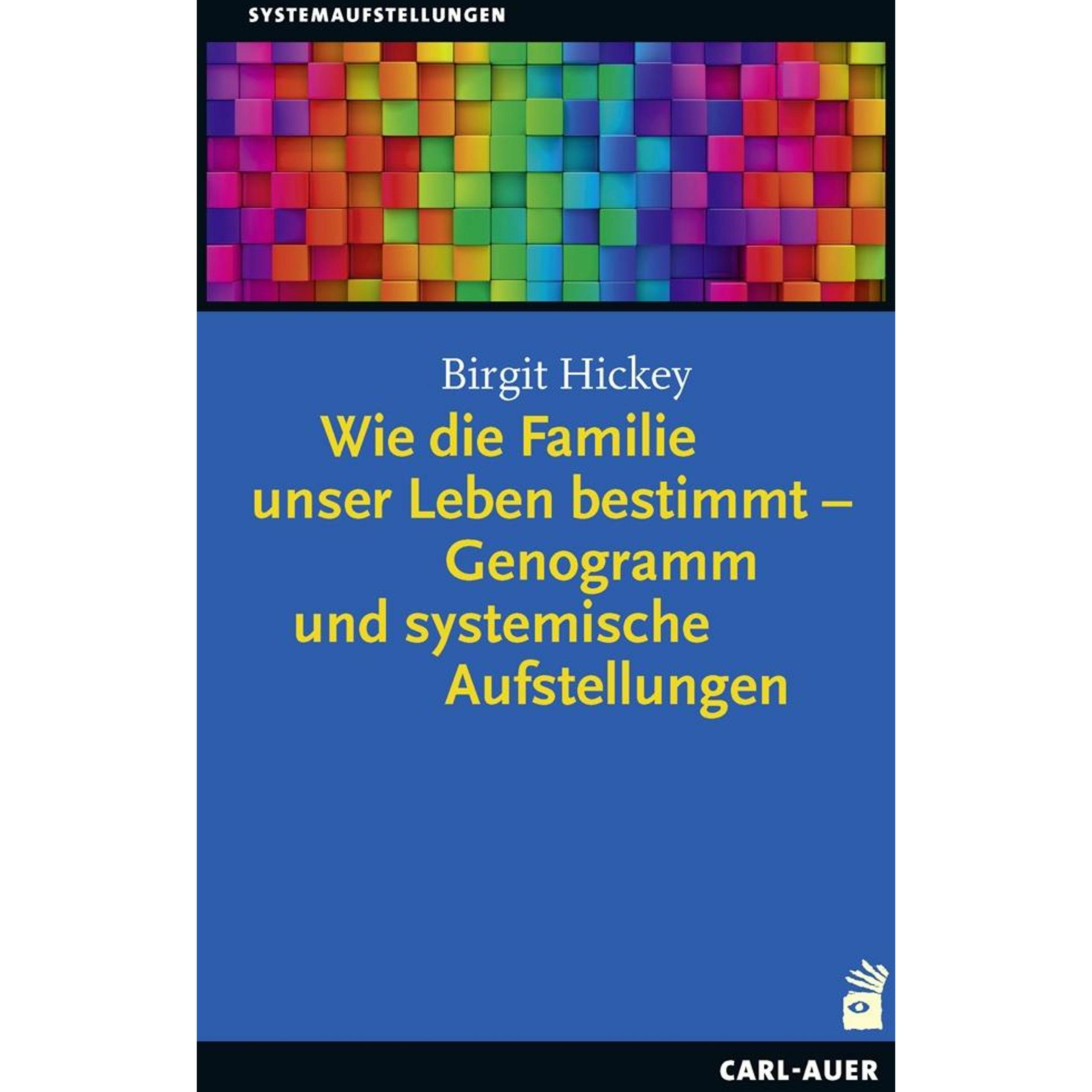 Thumbnail - Wie die Familie unser Leben bestimmt – Genogramm und systemische Aufstellungen, Fachbücher von Birgit Hickey