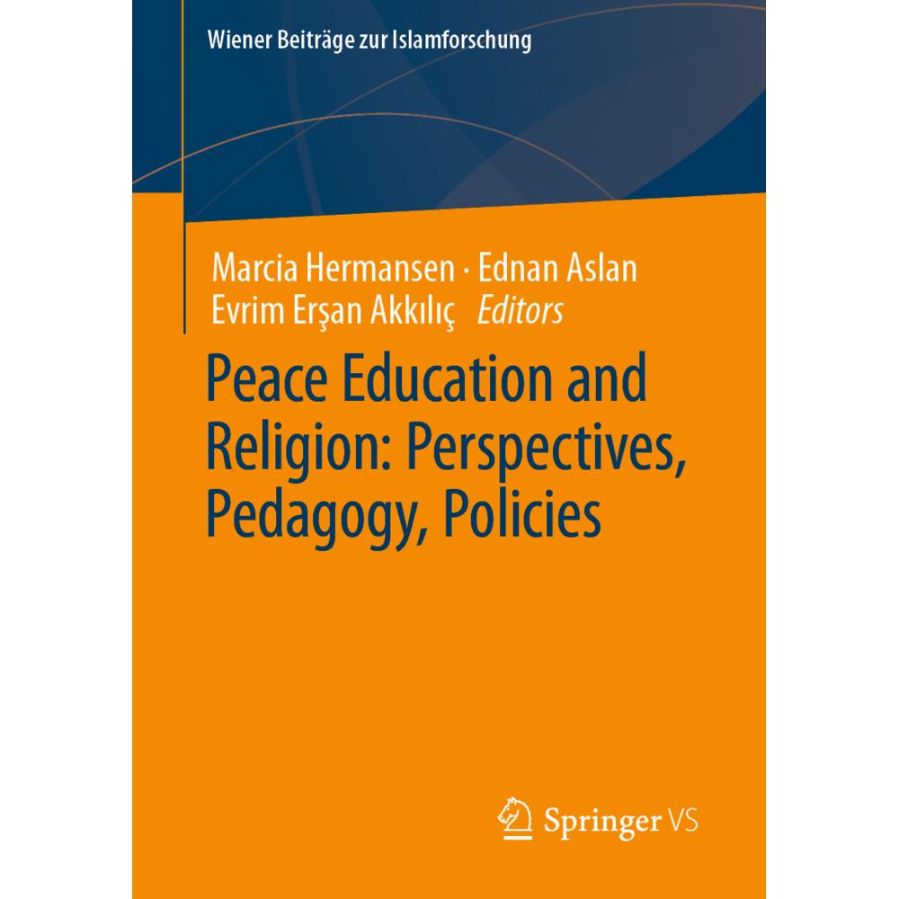 Peace Education and Religion: Perspectives, Pedagogy, Policies, Fachbücher von Marcia Hermansen, Evrim Ersan Akkiliç, Ed...