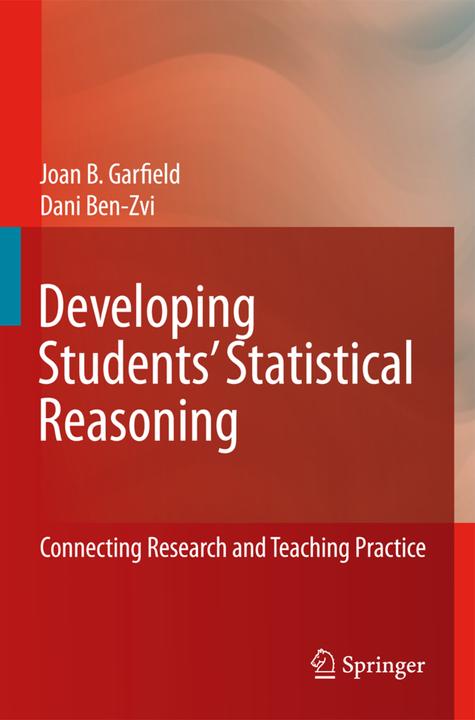 Developing Students' Statistical Reasoning (Dani Ben-Zvi, Joan Garfield, 2010)