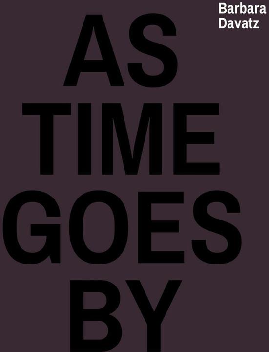 Produktbild As Time Goes By 1982 1988 1997 2014 (Deutsch, Barbara, Davatz, 2015)