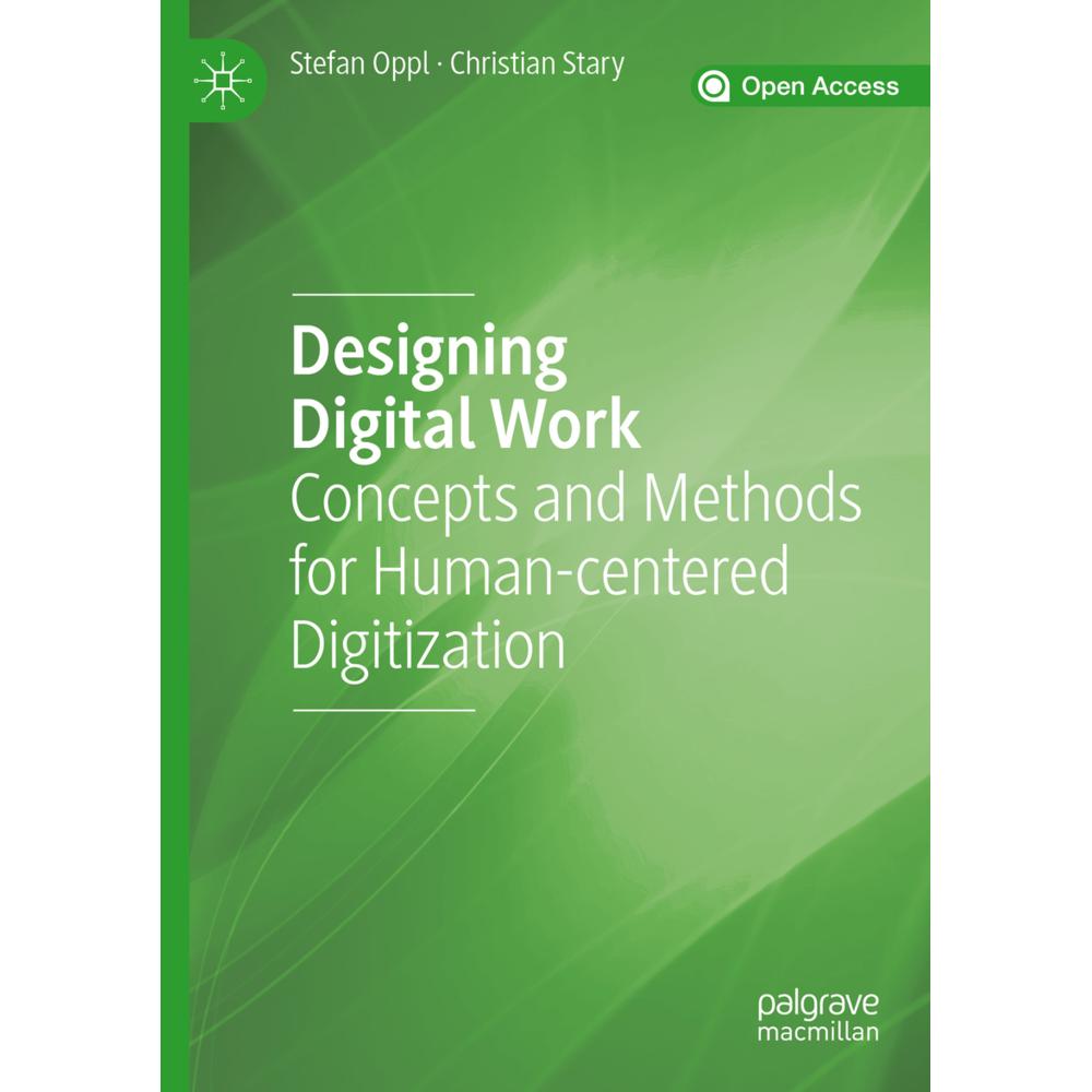 Designing Digital Work, Fachbücher von Christian Stary, Stefan Oppl