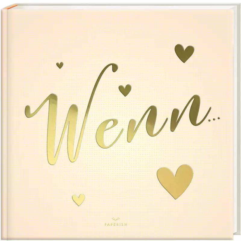 Thumbnail - WENN… Wenn Buch zum Selbstgestalten, Ratgeber von Pia Loewe