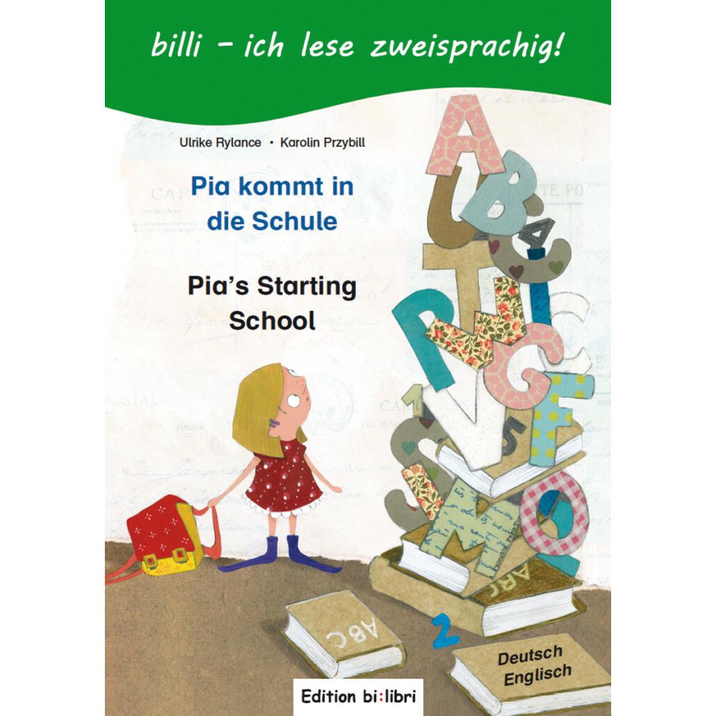Pia kommt in die Schule. Kinderbuch Deutsch-Englisch, Kinderbücher von Ulrike Rylance