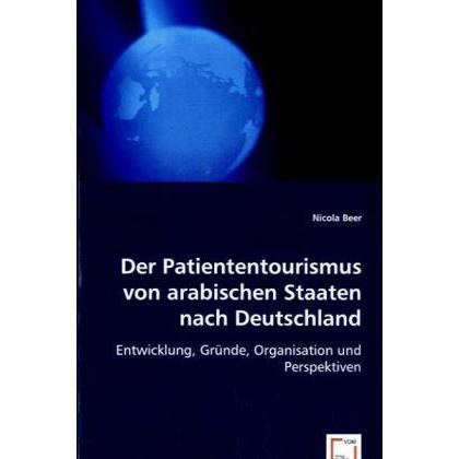 Der Patiententourismus von arabischen Staaten nach Deutschland, Fachbücher