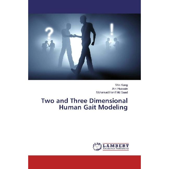 Two and Three Dimensional Human Gait Modeling, Fachbücher von Mohamad Hanif Md Saad, Aini Hussain, Win Kong