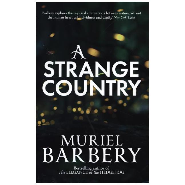 Barbery:A Strange Country, Belletristik von Muriel Barbery