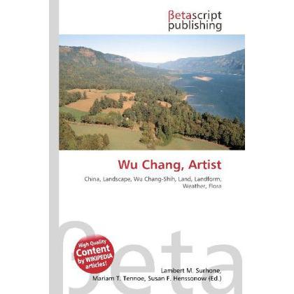 Wu Chang, Artist, Fachbücher von Miriam T. Timpledon, Lambert M. Surhone, Susan F. Marseken