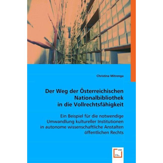 Der Weg der Österreichischen Nationalbibliothek in die Vollrechtsfähigkeit, Fachbücher