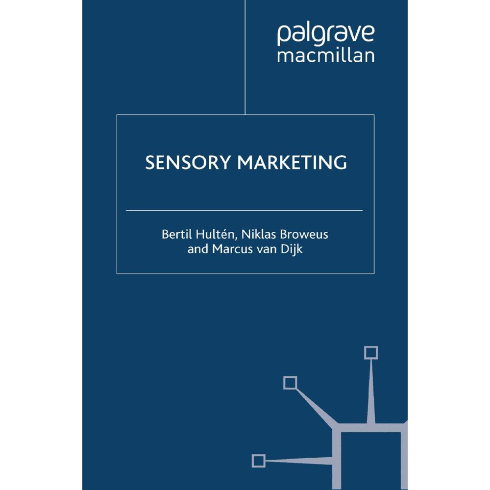 Sensory Marketing, Fachbücher von M. Van Dijk, N. Broweus, B. Hultén