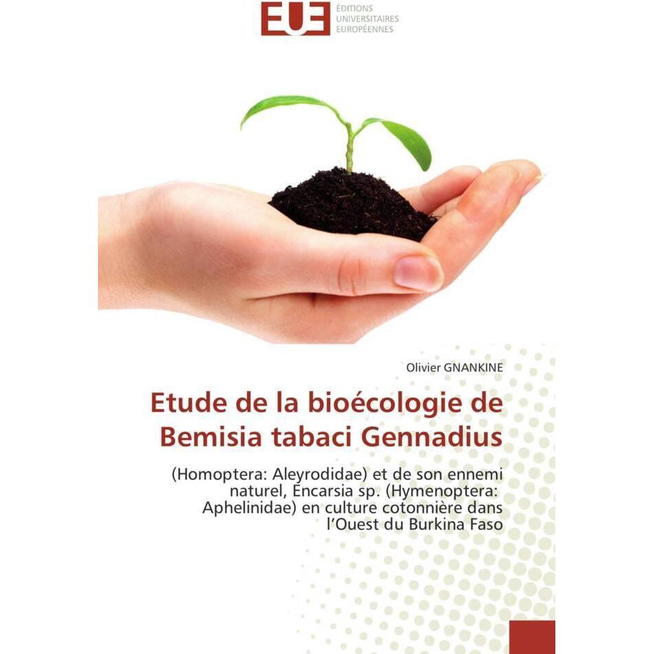 Etude de la bioécologie de Bemisia tabaci Gennadius, Fachbücher von Olivier Gnankine