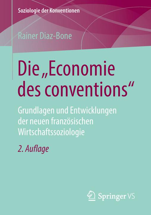 Produktbild Die "Economie des conventions (Deutsch, Rainer Diaz-Bone, 2018)