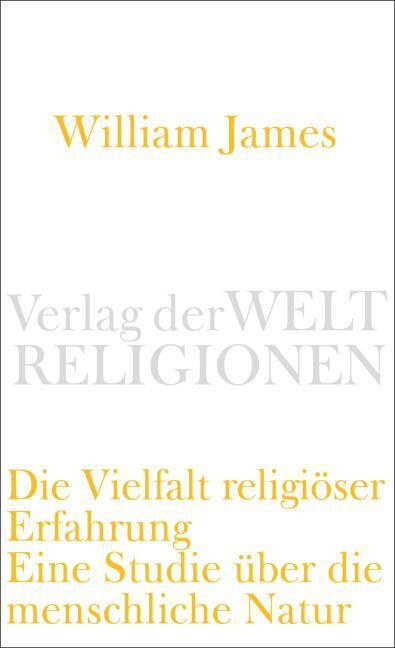 Produktbild Die Vielfalt religiöser Erfahrung (Deutsch, William James, 2014)