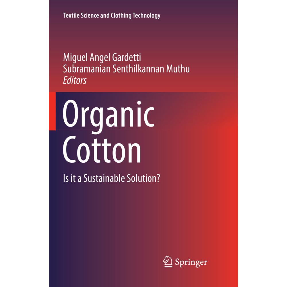 Organic Cotton, Fachbücher von Miguel Angel Gardetti, Subramanian Senthilkannan Muthu