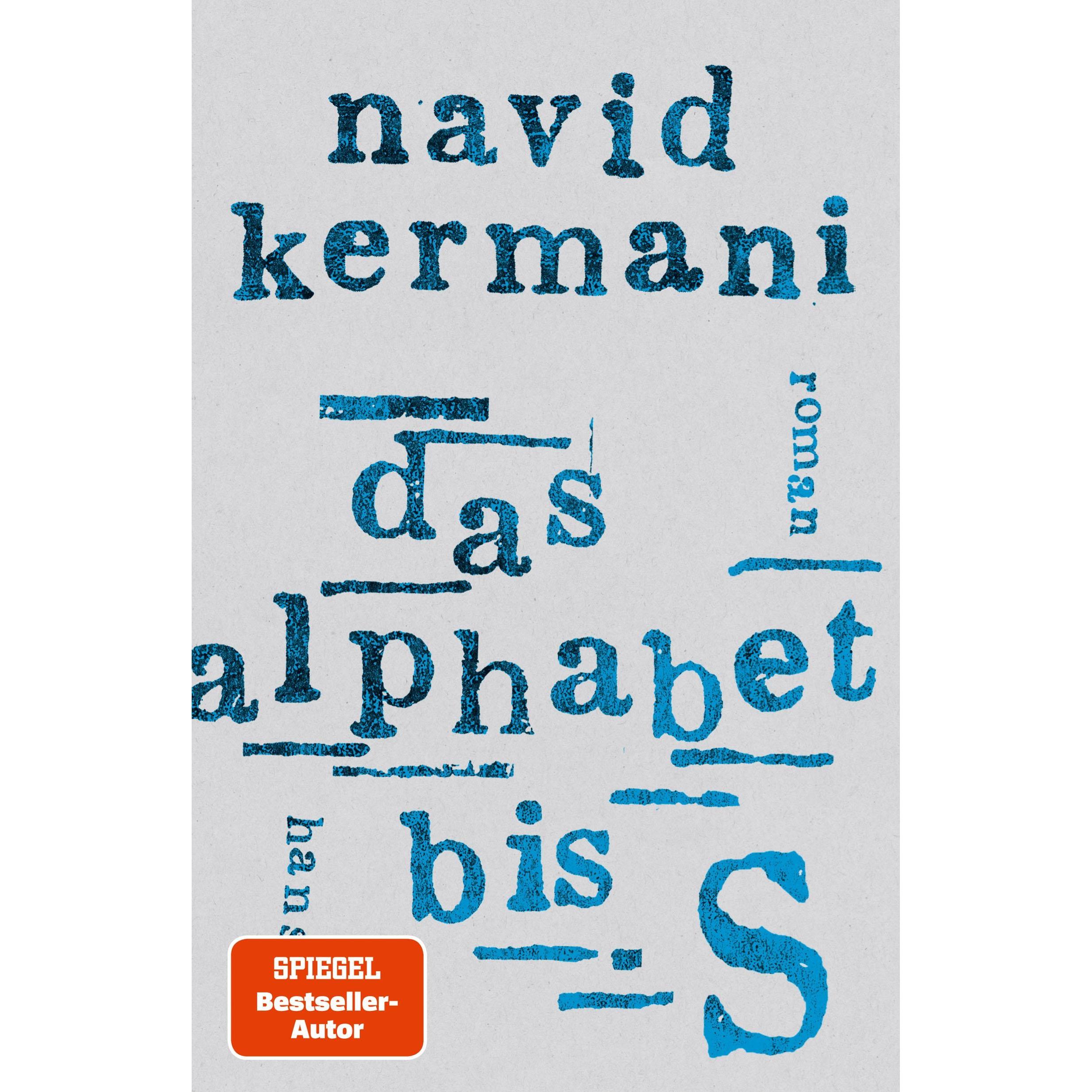 Das Alphabet bis S, Belletristik von Navid Kermani