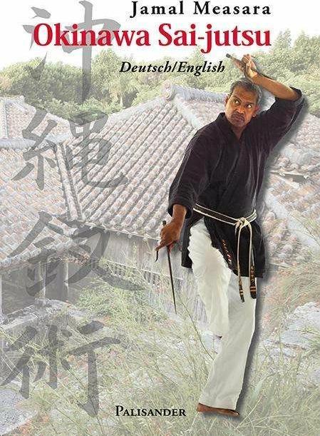 Produktbild Okinawa Sai-jutsu (Deutsch, Englisch, Jamal Measara, 2012)