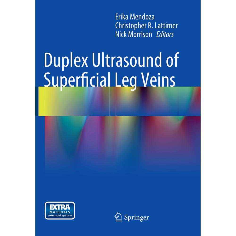 Duplex Ultrasound of Superficial Leg Veins, Fachbücher von Erika Mendoza, Nick Morrison, Christopher R. Lattimer