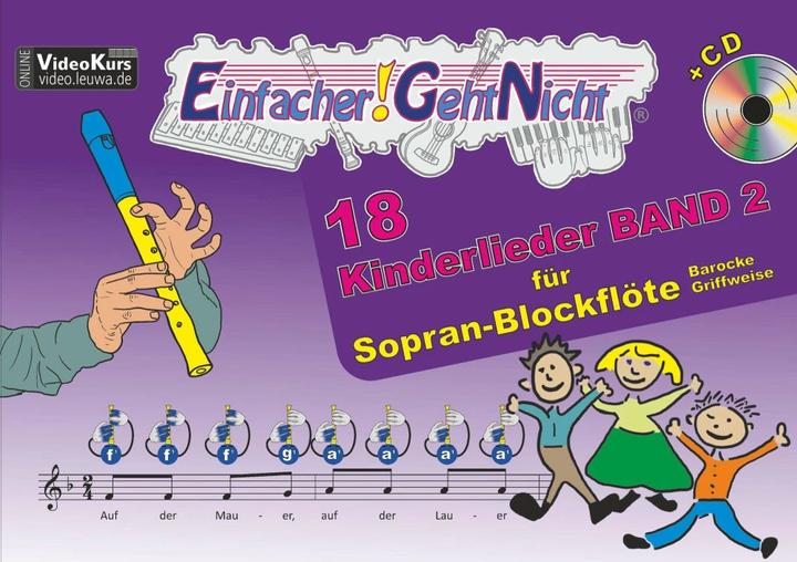 Produktbild Einfacher!-Geht-Nicht: 18 Kinderlieder BAND 2 - für Sopran Blockflöte (barocke Griffweise) mit CD (Deutsch, Bruno Waizmann, Martin Leuchtner, 2018)
