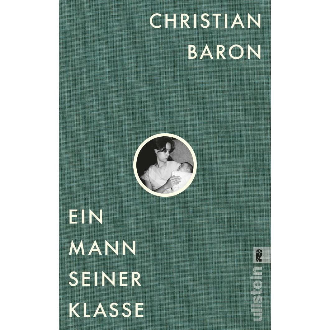 Ein Mann seiner Klasse, Belletristik von Christian Baron