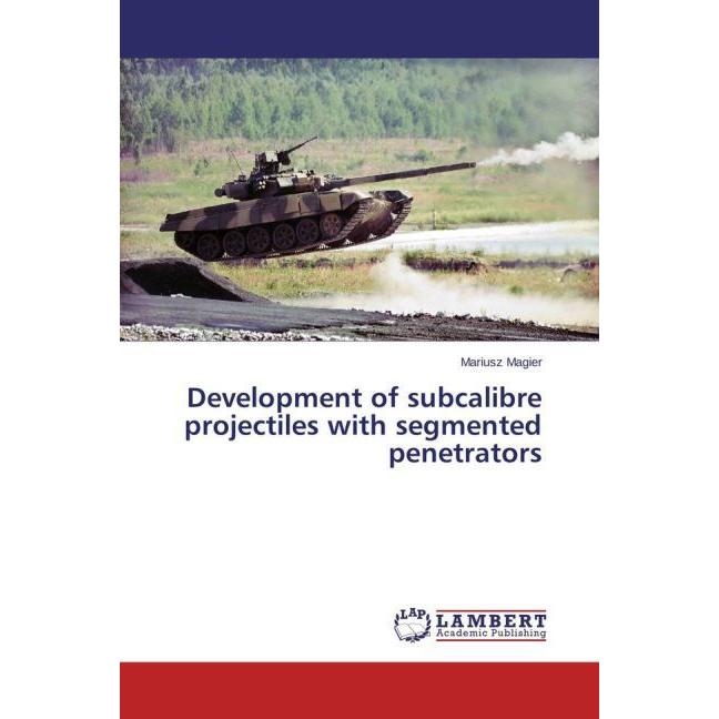 Thumbnail - Development of subcalibre projectiles with segmented penetrators, Fachbücher