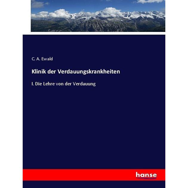 Klinik der Verdauungskrankheiten, Fachbücher von C. A. Ewald