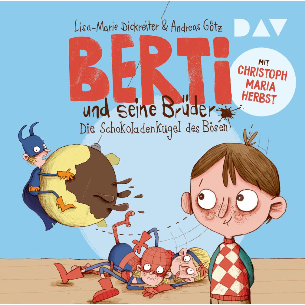Berti und seine Brüder – Teil 1: Die Schokoladenkugel des Bösen, Hörbücher von Andreas Götz, Lisa-Marie Dickreiter