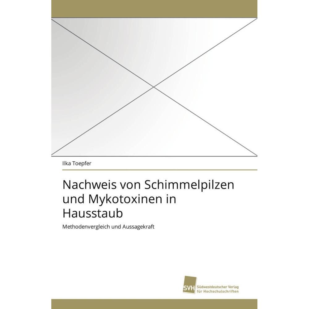 Nachweis von Schimmelpilzen und Mykotoxinen in Hausstaub, Fachbücher