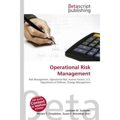 Operational Risk Management, Fachbücher von Lambert M. Surhone, Miriam T. Timpledon, Susan F. Marseken