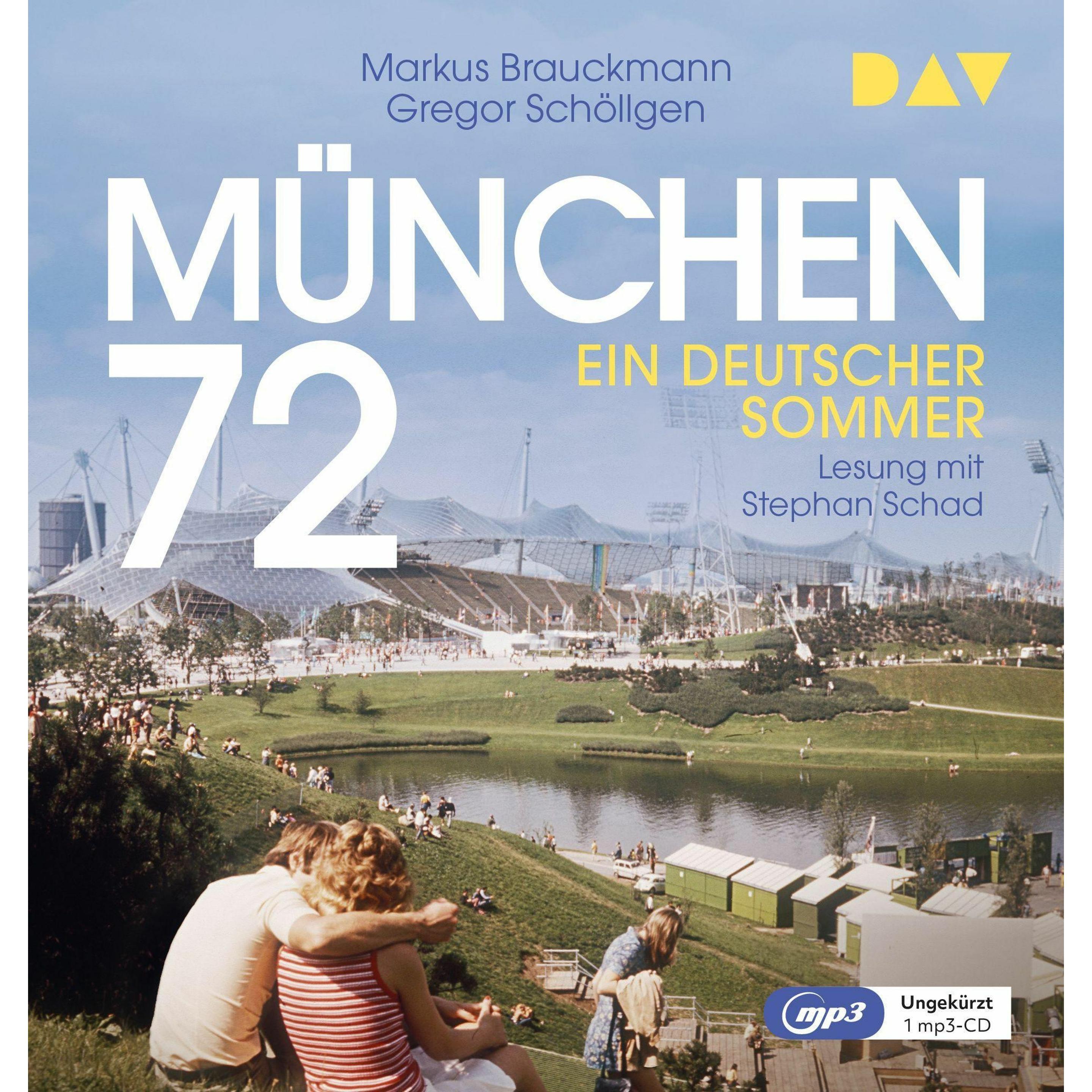 München 72. Ein deutscher Sommer, Hörbücher von Gregor Schöllgen, Markus Brauckmann