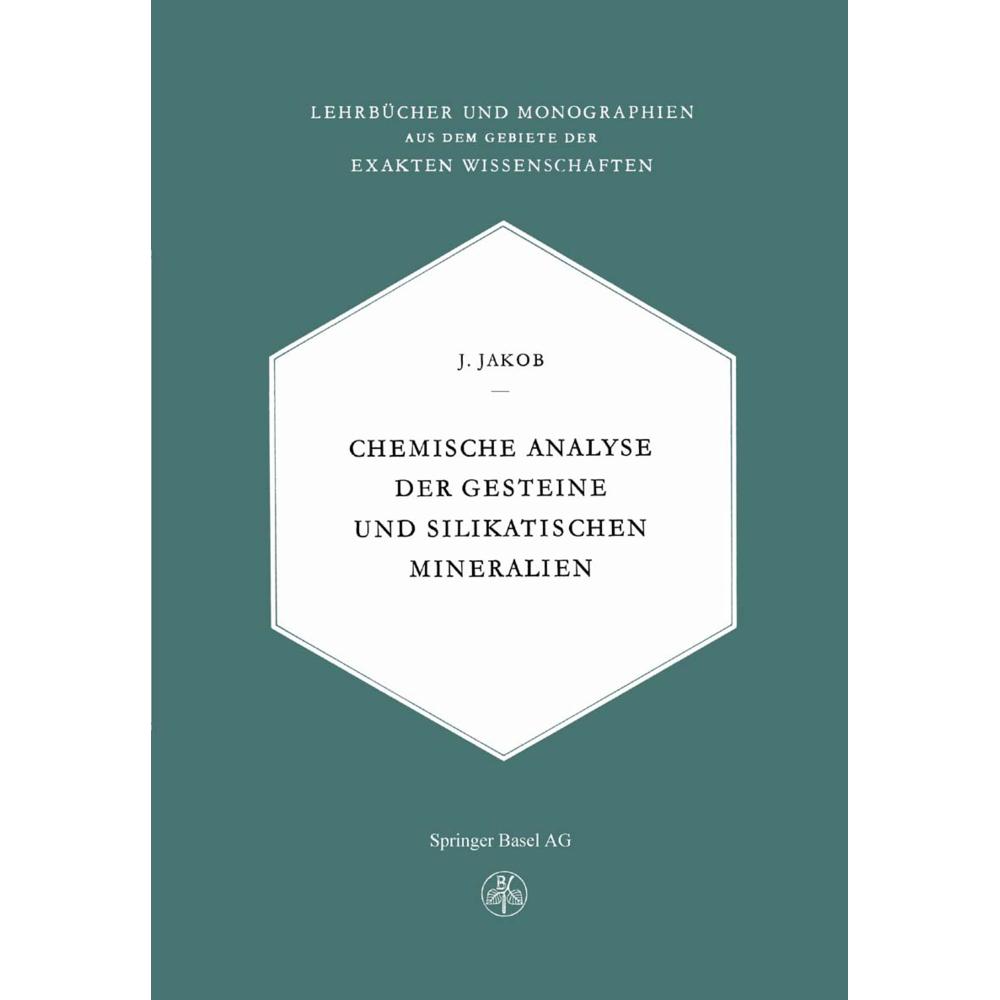 Chemische Analyse der Gesteine und Silikatischen Mineralien, Fachbücher von J. Jakob