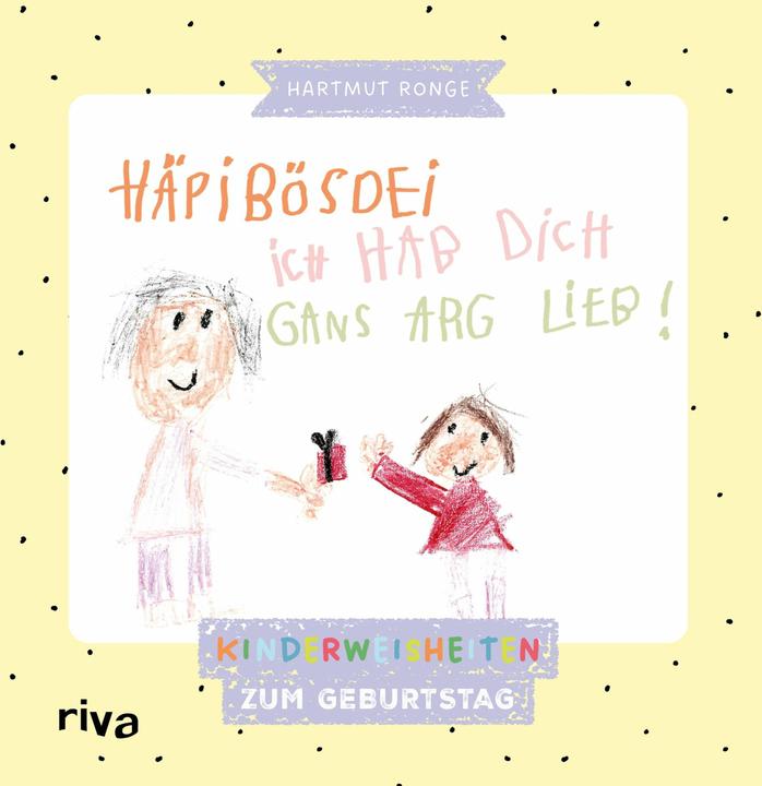 Häpibösdei. Ich hab dich gans arg lieb! (Deutsch, Hartmut Ronge, 2024)