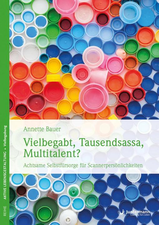 Produktbild Vielbegabt, Tausendsassa, Multitalent? (Deutsch, Annette Bauer, 2017)