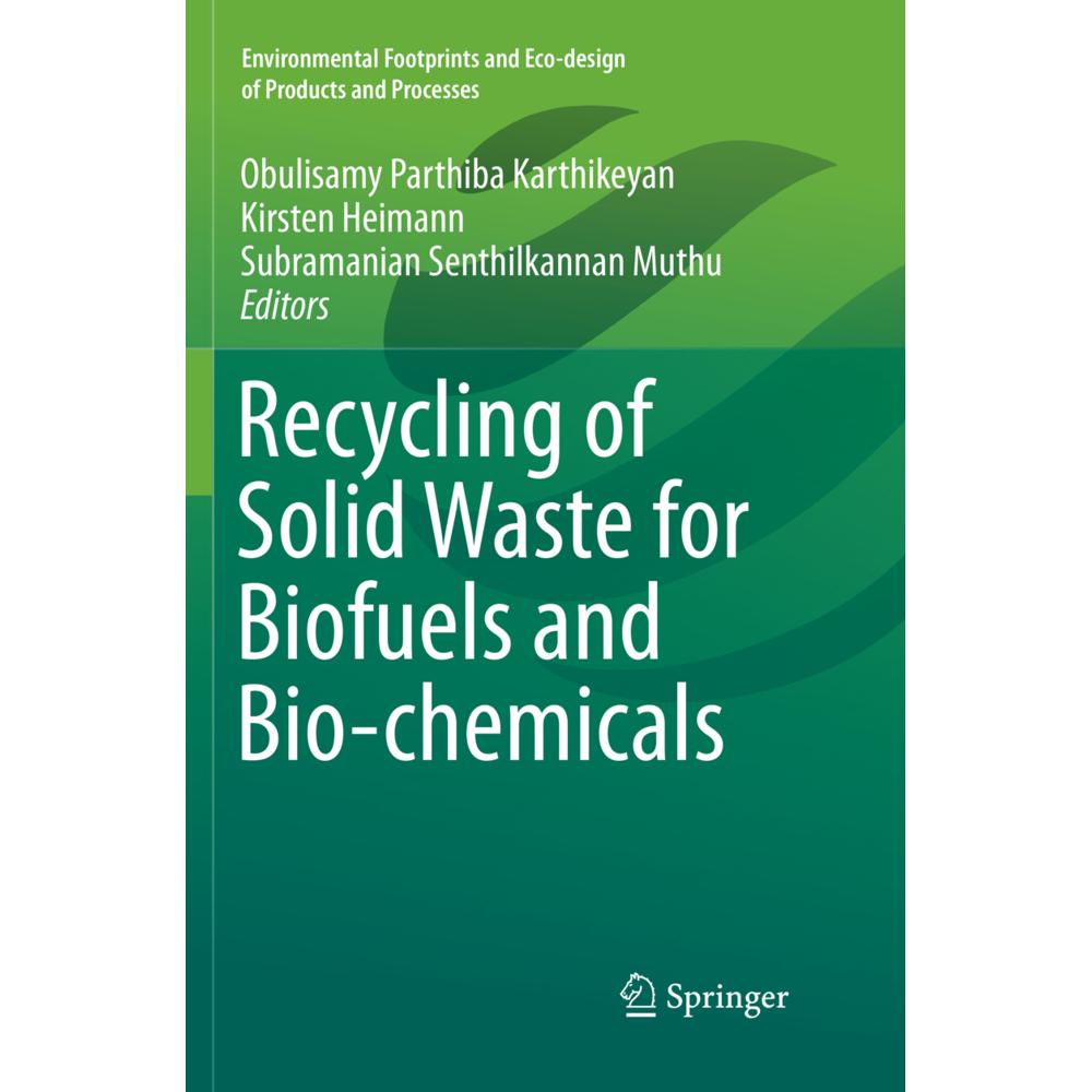 Recycling of Solid Waste for Biofuels and Bio-chemicals, Fachbücher von Subramanian Senthilkannan Muthu, OBULISAMY PARTH...