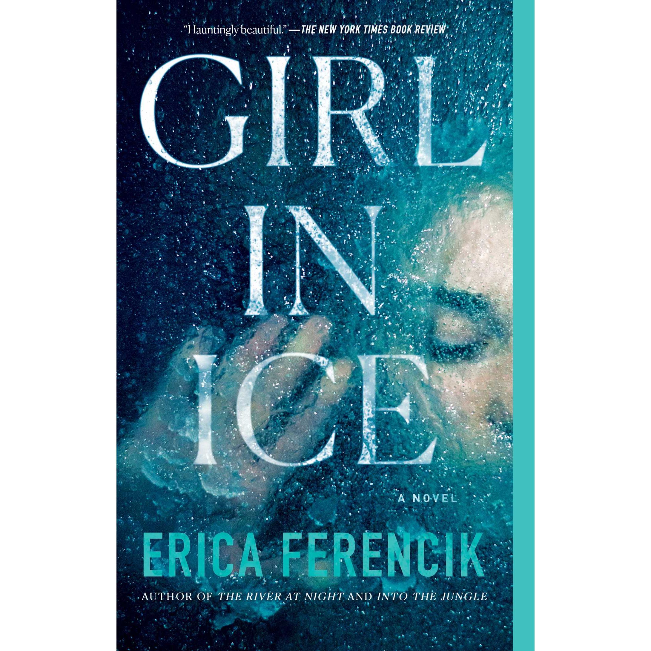 Girl in Ice, Belletristik von Erica Ferencik
