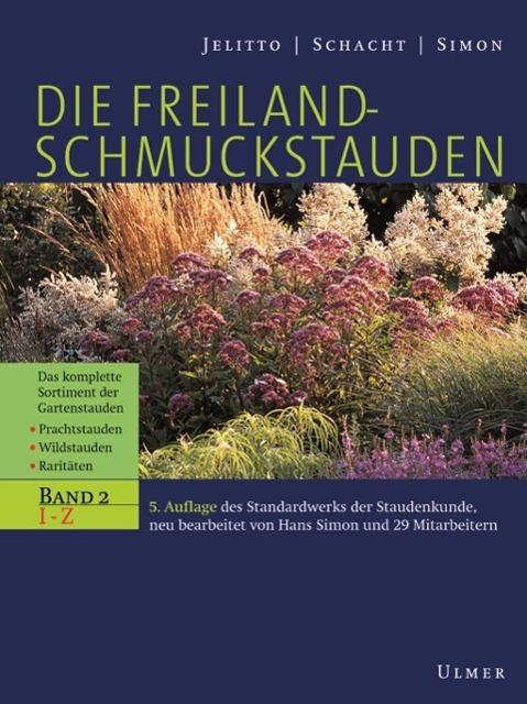 Produktbild Die Freiland - Schmuckstauden (Deutsch, Hans Simon, Leo Jelitto, Wilhelm Schacht, 2002)
