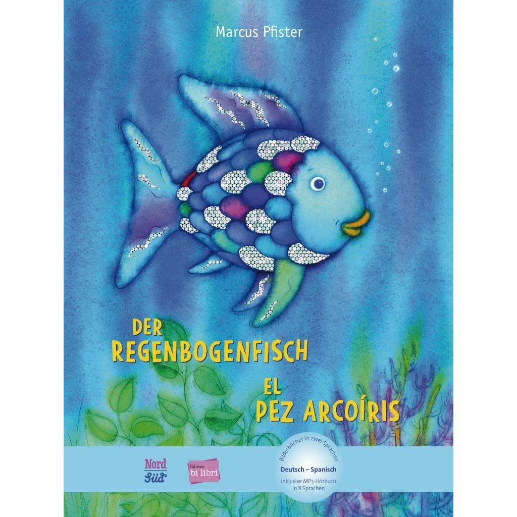Der Regenbogenfisch. Deutsch-Spanisch, Kinderbücher von Marcus Pfister