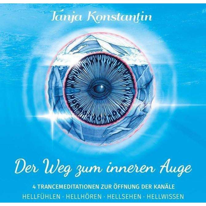 Der Weg zum inneren Auge (CD), Hörbücher von Tanja Konstantin