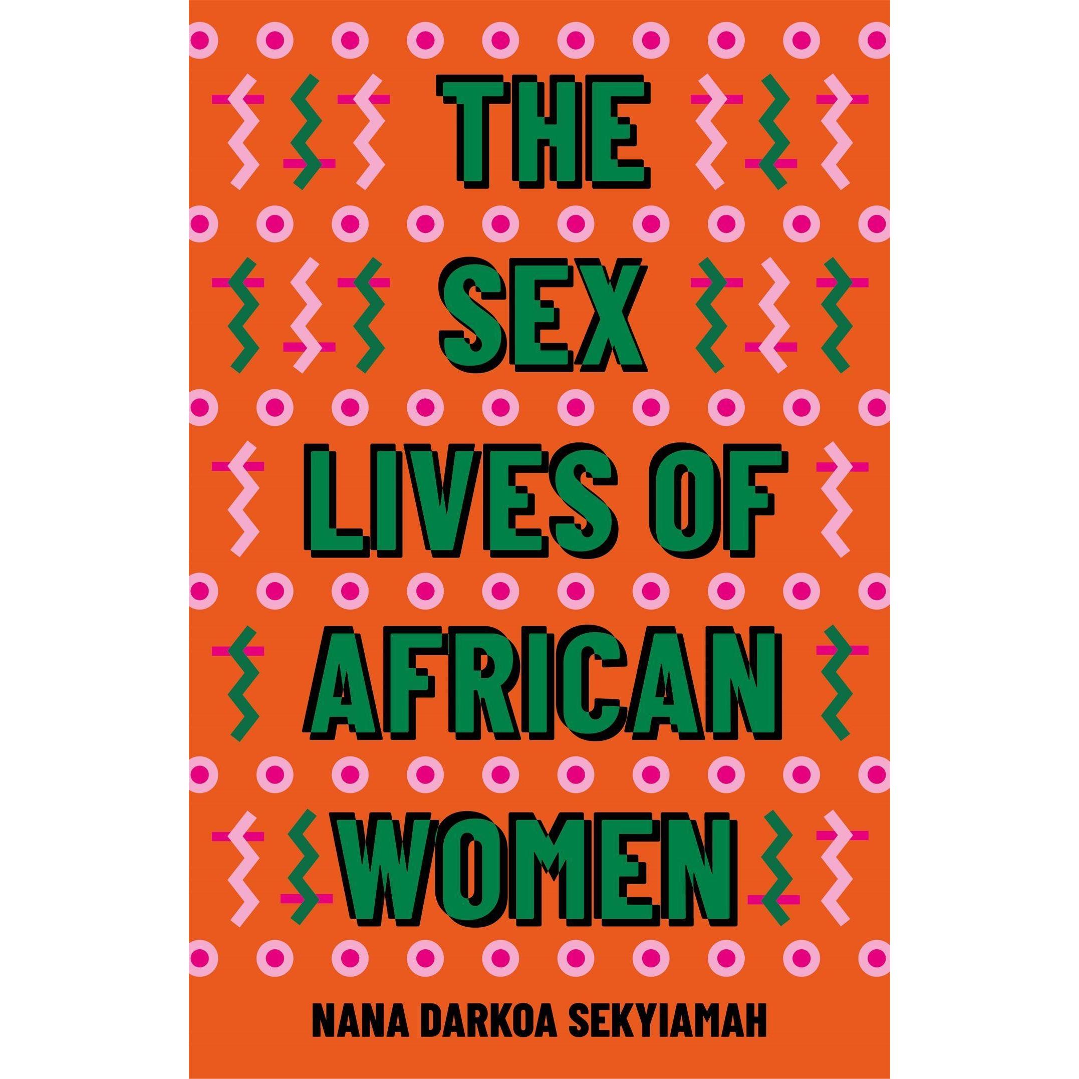 Thumbnail - The Sex Lives of African Women, Ratgeber von Nana Darkoa Sekyiamah