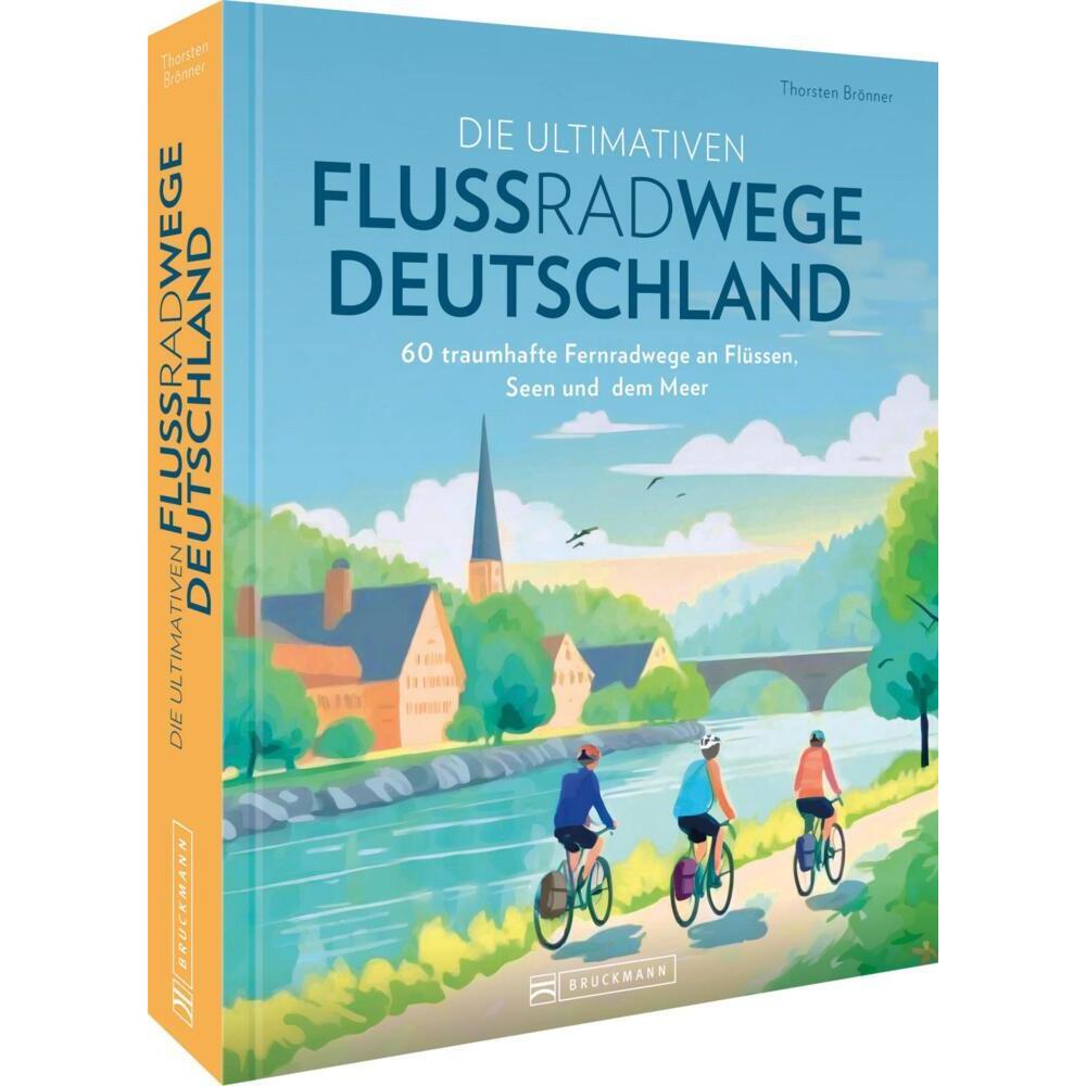 Brönner:Ultimat.Flussradwege Deutschlnd, Ratgeber von Thorsten Brönner