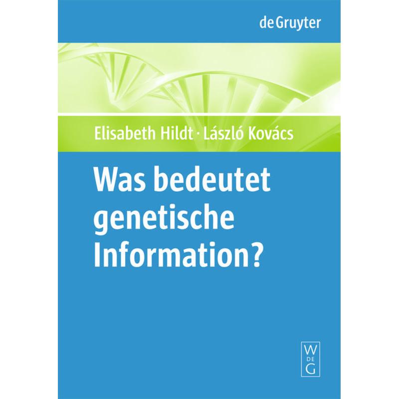 Was bedeutet "genetische Information"?, Fachbücher von László Kovács, Elisabeth Hildt