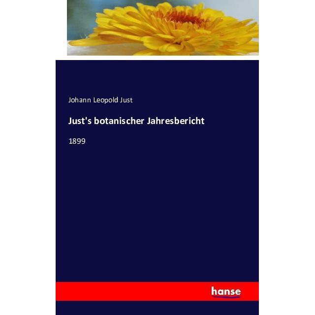 Just's botanischer Jahresbericht, Fachbücher von Johann Leopold Just